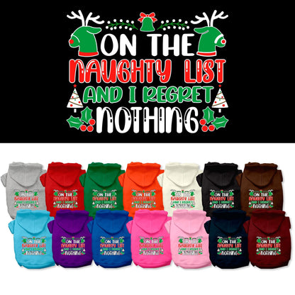 Christmas Pet, Dog & Cat Hoodie Screen Printed, "On The Naughty List And I Regret Nothing"