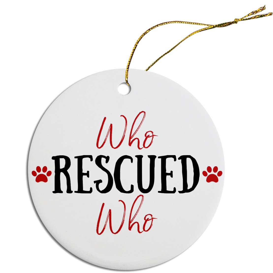 Adornos navideños divertidos para las fiestas (elige entre 4 diseños: Rescue Mom, Rescue Dad, Who Rescued Who?, You Can't Buy Love, But You Can Rescue It)