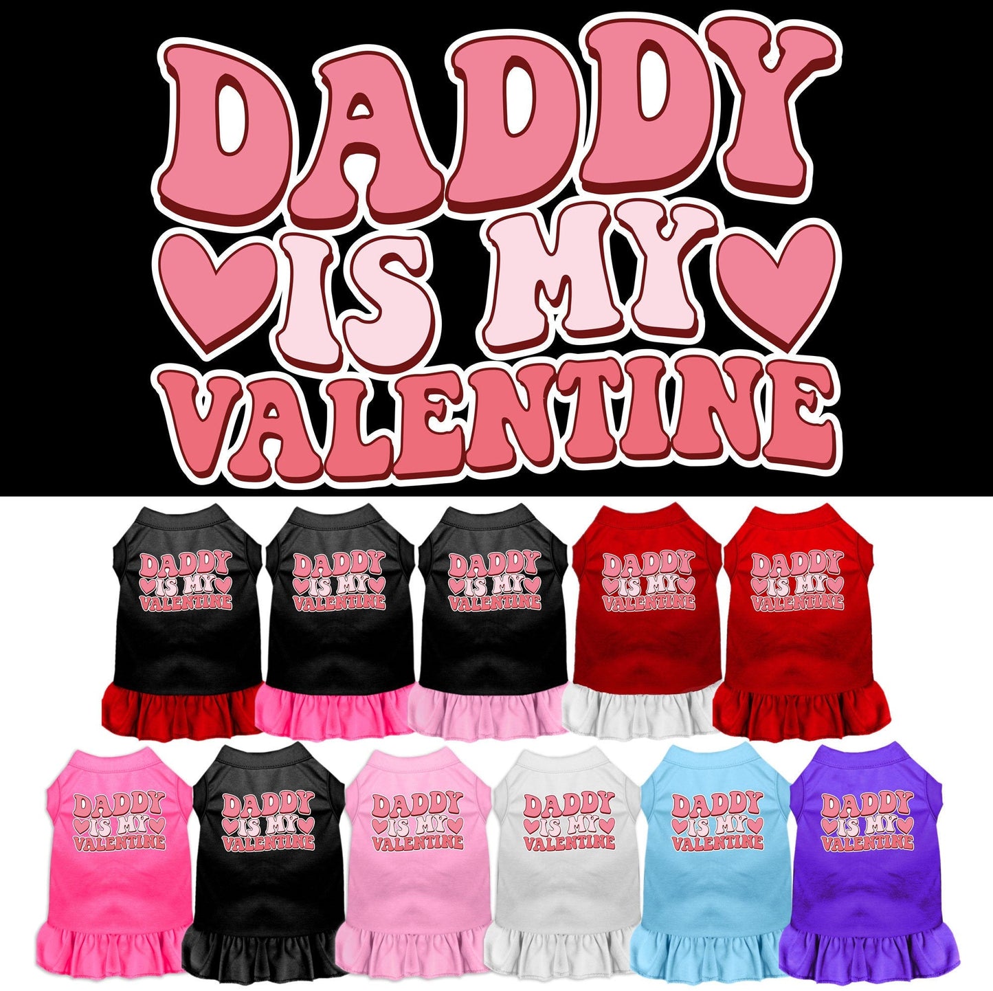 Vestido con estampado de mascotas para perros y gatos "Daddy Is My Valentine"