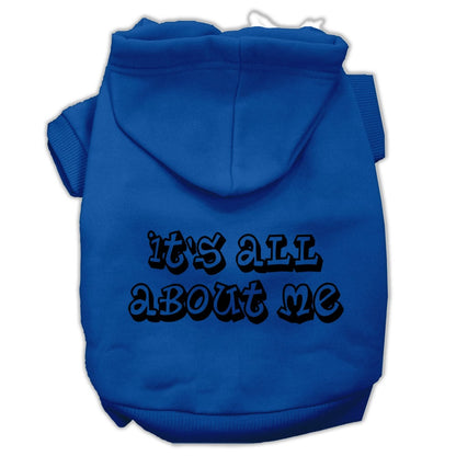 Pet Hoodie "It's All About Me"