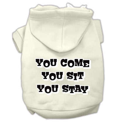 Pet Hoodie "You Come, You Sit, You Stay"